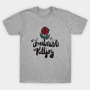 Feminist Killjoy T-Shirt